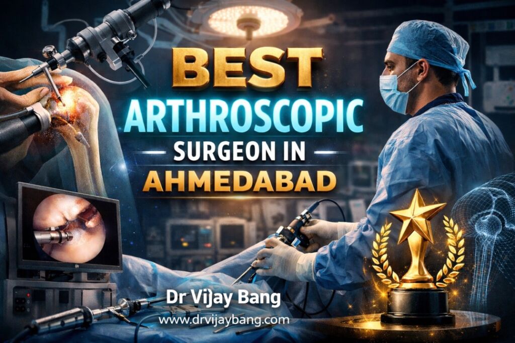 best arthroscopy surgeon in ahmedabad